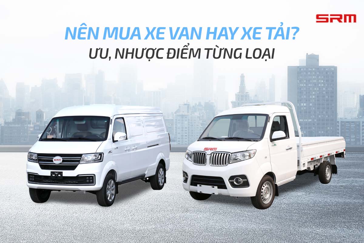 nên mua xe van hay xe tải
